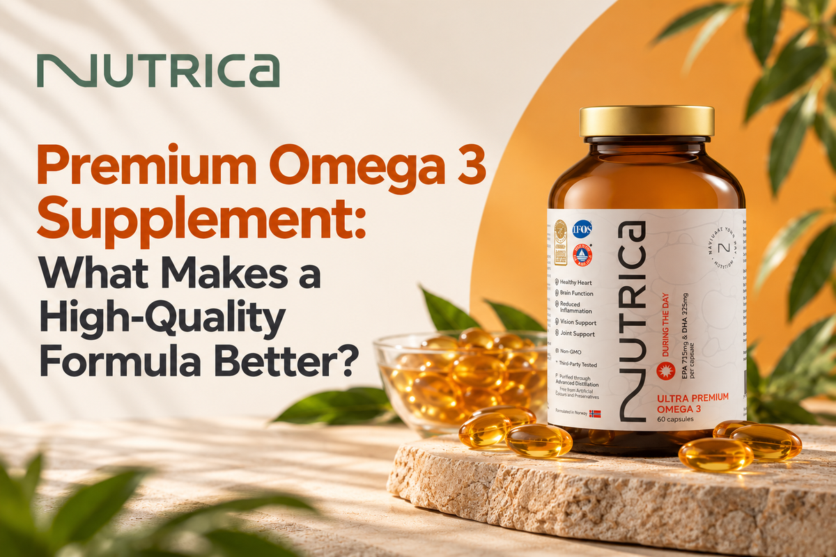 Premium Omega 3 Supplement: What Makes a High-Quality Formula Better?